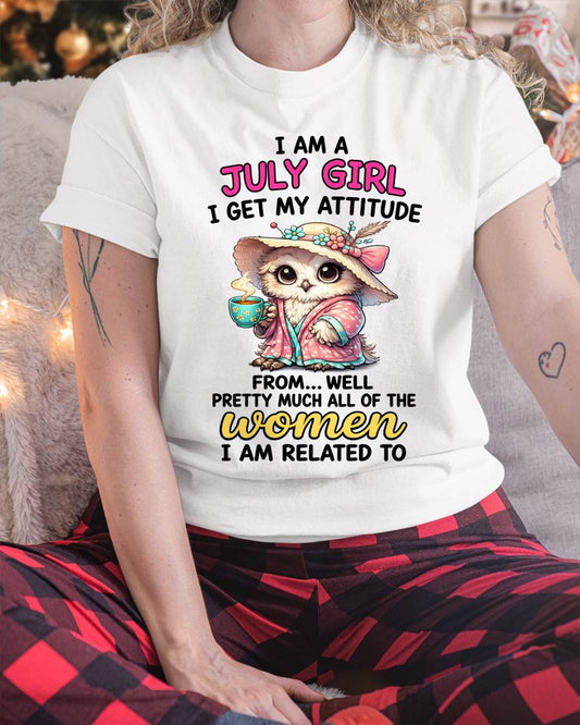 JULY GIRL – I GET MY ATTITUDE FROM MY FAMILY - FOR WOMEN - TLEE07 (SKU2604-294-07)