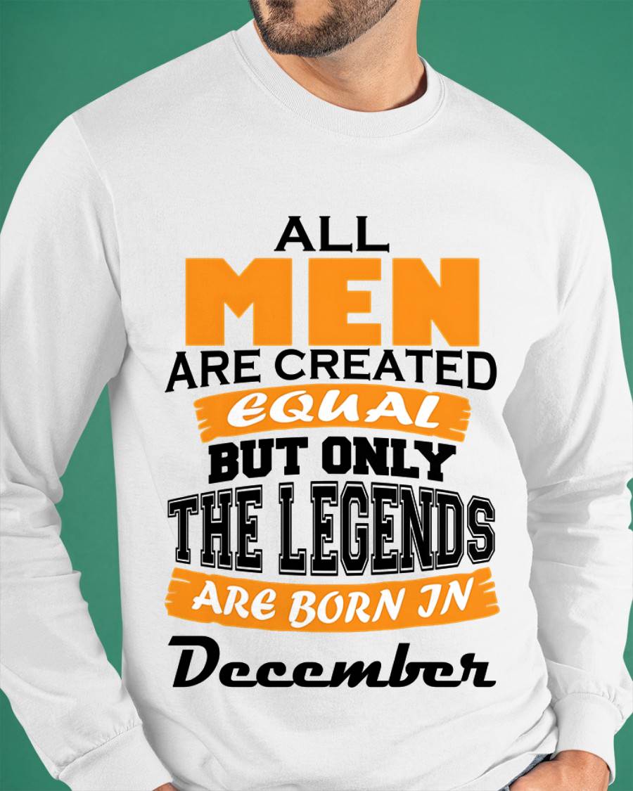 DECEMBER BORN – ONLY LEGENDS ARE CREATED - FOR MAN - TLEE12 (SKU2606-281-12)