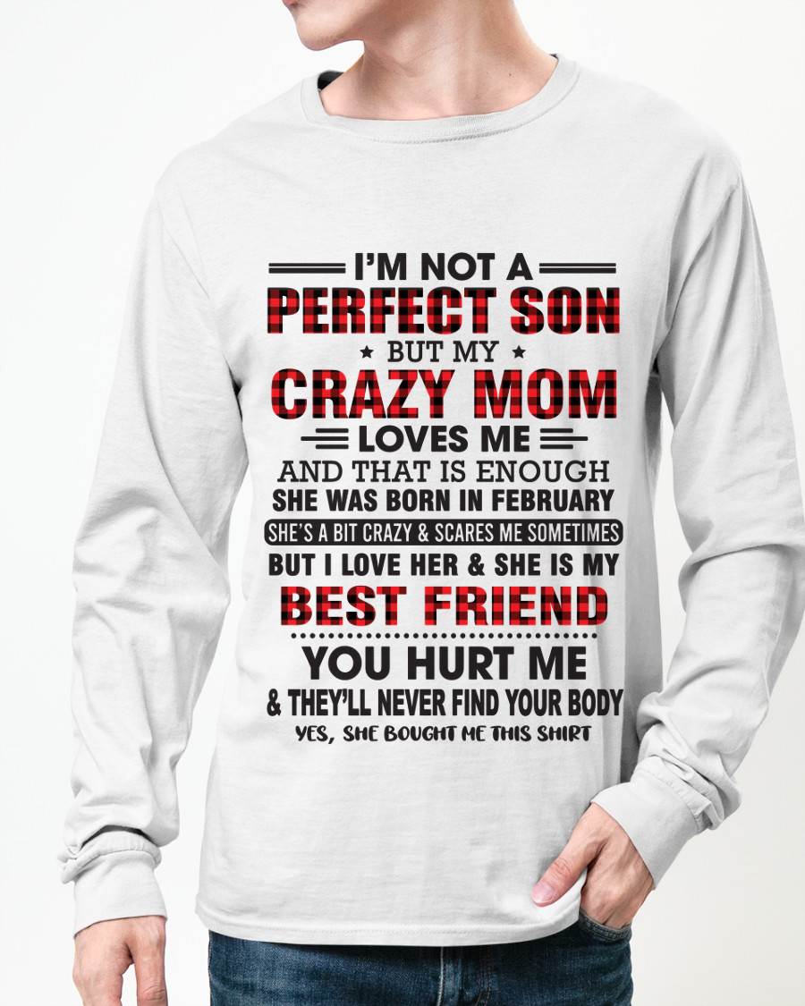 FEBRUARY - I’M NOT A PERFECT SON BUT MY CRAZY MOM LOVES ME AND THAT IS ENOUGH - FROM MOM - TLEE02 (SKU11-97-02)