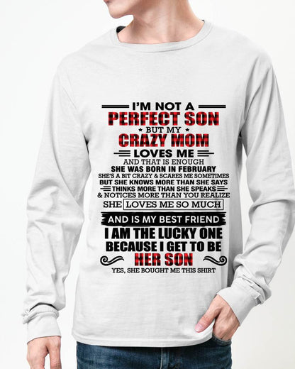 FEBRUARY - I'M NOT A PERFECT SON  BUT MY CRAZY MOM LOVES ME AND THAT IS ENOUGH - FROM MOM - TLEE02 (SKU2603-178-02)