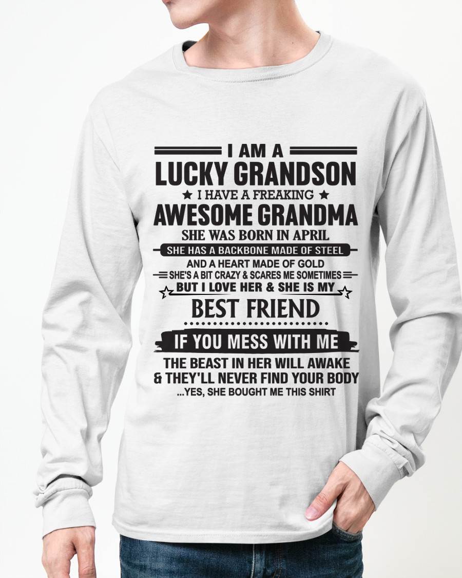 APRIL - I AM A LUCKY GRANDSON I HAVE A FREAKING AWESOME GRANDMA - FROM GRANDMA - TLEE04 (SKU2603-05-04)