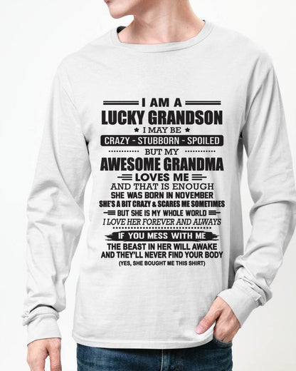 NOVEMBER - I AM A LUCKY GRANDSON I MAY BE CRAZY - STUBBORN - SPOILED BUT MY AWESOME GRANDMA LOVES ME AND THAT IS ENOUGH - FROM GRANDMA - TLEE11 (SKU11-48-11)