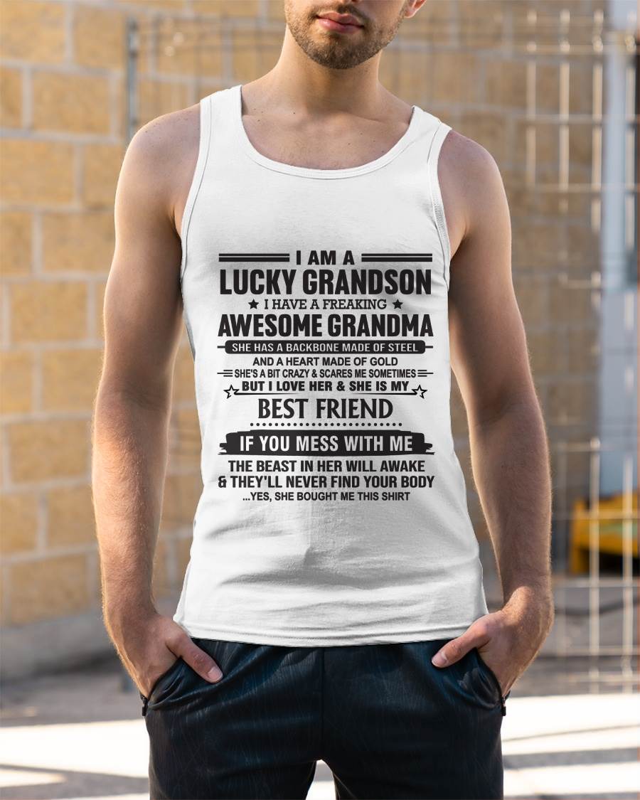 I AM A LUCKY GRANDSON I HAVE A FREAKING AWESOME GRANDMA - FROM GRANDMA - TLEE00 (SKU2603-05-00)