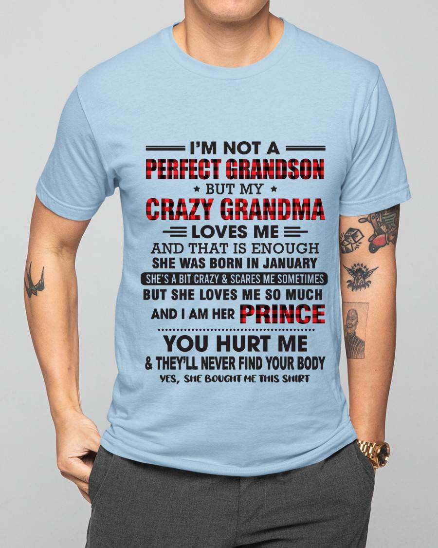 JANUARY - I’M NOT A PERFECT GRANDSON BUT MY CRAZY GRANDMA LOVES ME AND THAT IS ENOUGH - FROM GRANDMA - TLEE01 (SKU12-310-01)