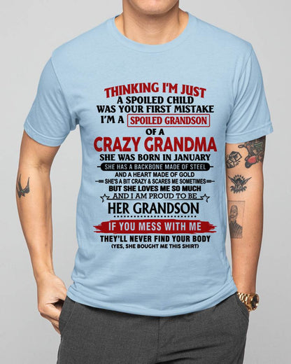 JANUARY - THINKING I’M JUST A SPOILED CHILD WAS YOUR FIRST MISTAKE  I’M A SPOILED GRANDSON OF A CRAZY GRANDMA - FROM GRANDMA - TLEE01 (SKU12-228-01)