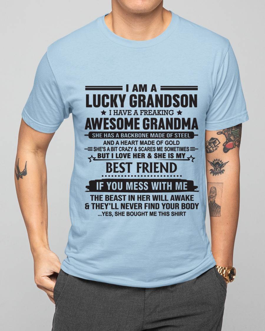 I AM A LUCKY GRANDSON I HAVE A FREAKING AWESOME GRANDMA - FROM GRANDMA - TLEE00 (SKU2603-05-00)