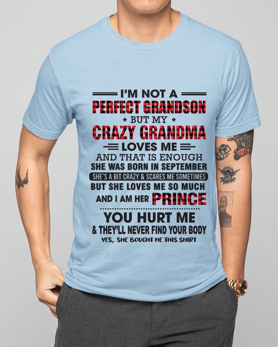 SEPTEMBER - I’M NOT A PERFECT GRANDSON BUT MY CRAZY GRANDMA LOVES ME AND THAT IS ENOUGH - FROM GRANDMA - TLEE09 (SKU12-310-09)