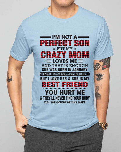 JANUARY - I’M NOT A PERFECT SON BUT MY CRAZY MOM LOVES ME AND THAT IS ENOUGH - FROM MOM - TLEE01 (SKU11-97-01)