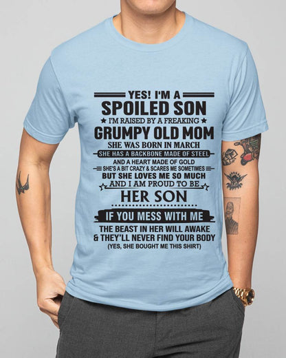 MARCH - YES! I'M A SPOILED SON  I'M RAISED BY A FREAKING GRUMPY OLD MOM - FROM MOM - TLEE03 (SKU12-175-03)