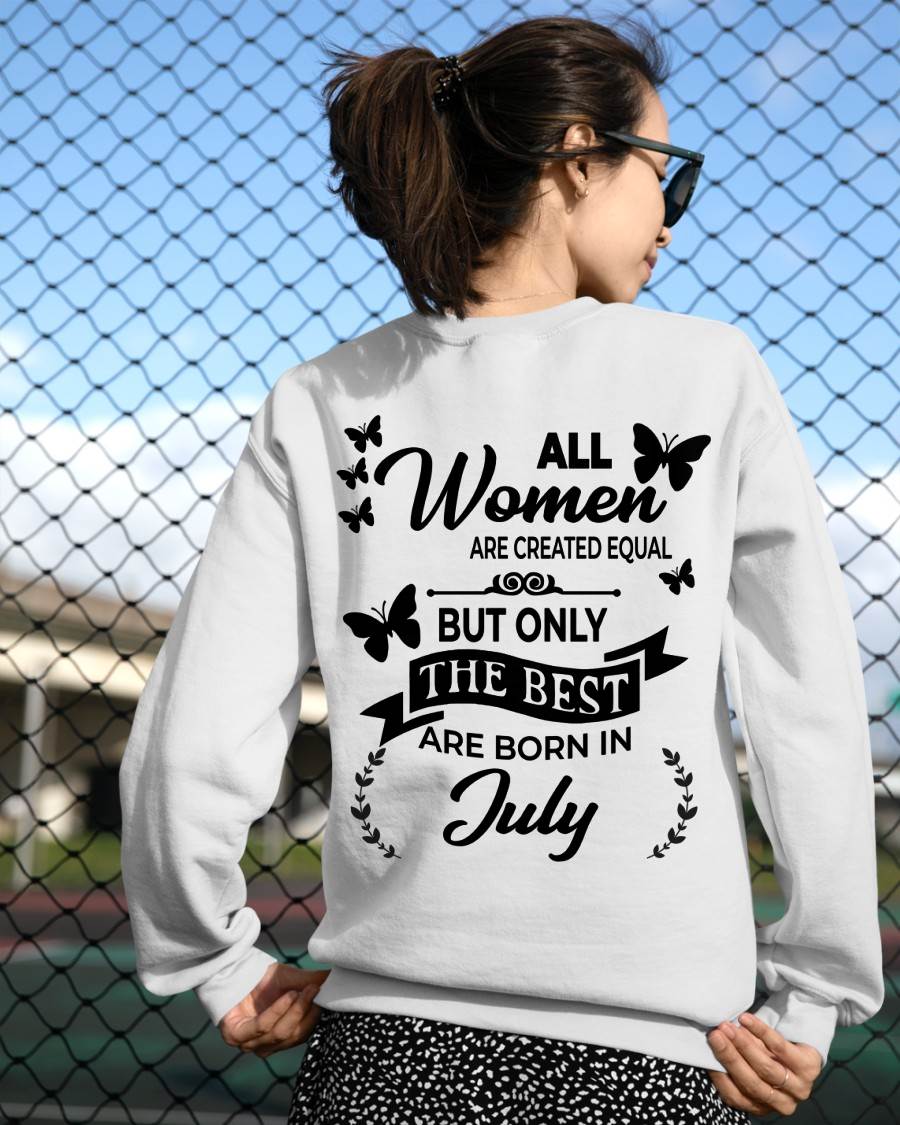 JULY – FUNNY WOMEN’S SHIRT, BEST GIRLS BORN THIS MONTH - FOR WOMEN - TLEE07 (SKU2604-168-07)