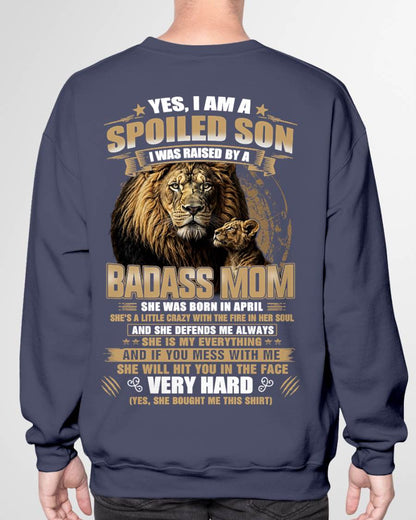 APRIL BORN BADASS MOM – SPOILED SON LION T-SHIRT - FROM MOM - TLEE04 (SKU2605-285-04)