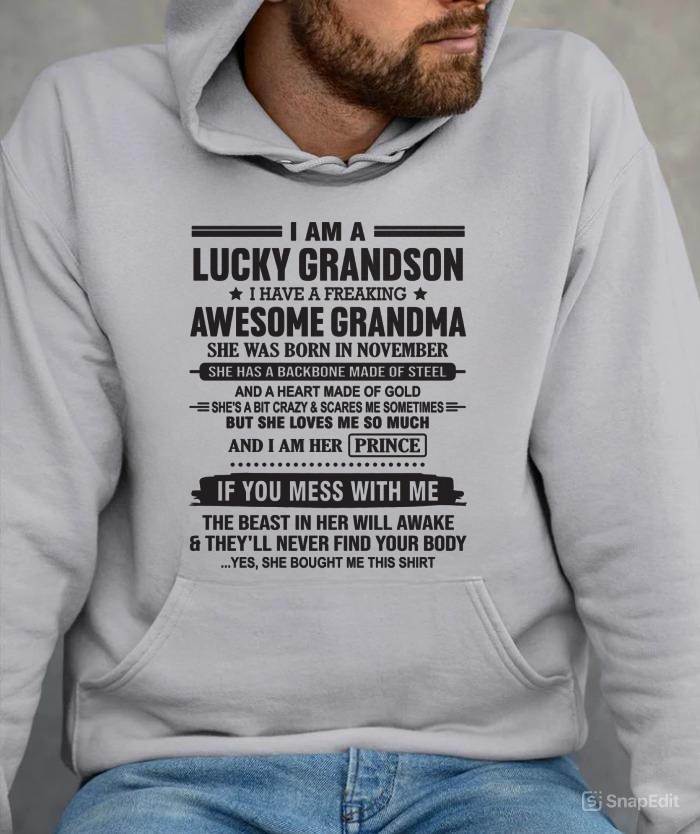 NOVEMBER - I AM A LUCKY GRANDSON I HAVE A FREAKING AWESOME GRANDMA - FROM GRANDMA - TLEE11 (SKU11-29-11)