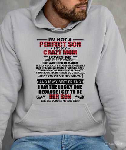 MARCH - I'M NOT A PERFECT SON  BUT MY CRAZY MOM LOVES ME AND THAT IS ENOUGH - FROM MOM - TLEE03 (SKU2603-178-03)