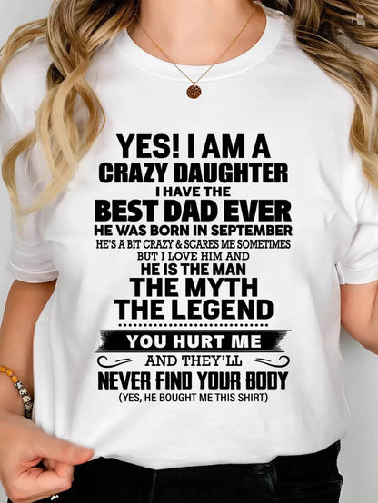 SEPTEMBER - YES! I AM A CRAZY DAUGHTER I HAVE THE BEST DAD EVER - FROM DAD - TLEE09 (SKU2603-65-09)