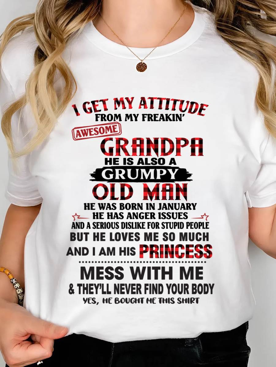JANUARY - I GET MY ATTITUDE FROM MY FREAKIN’ AWESOME GRANDPA HE IS ALSO A GRUMPY OLD MAN - FROM GRANDPA - TLEE01 (SKU2603-36-01)
