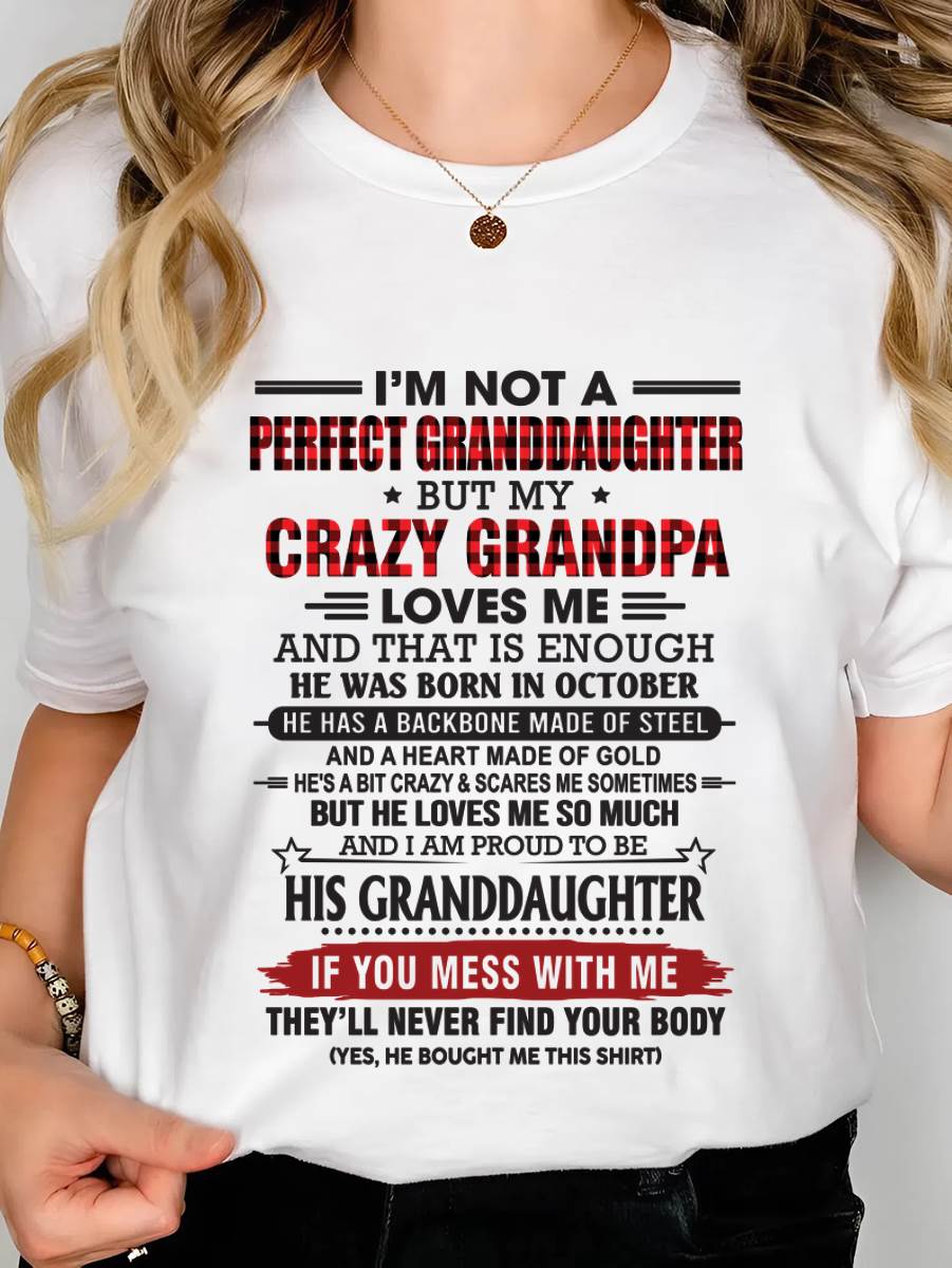 OCTOBER - I’M NOT A PERFECT GRANDDAUGHTER BUT MY CRAZY GRANDPA LOVES ME AND THAT IS ENOUGH - FROM GRANDPA - TLEE10 (SKU2603-25-10)