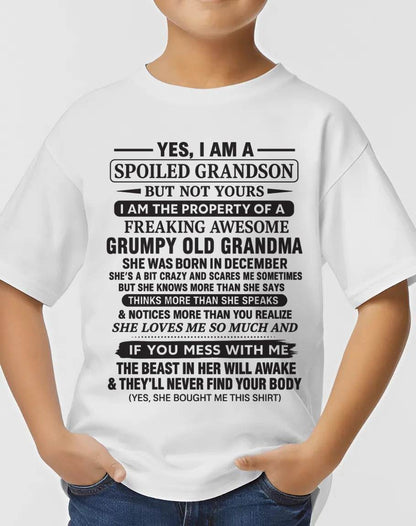 DECEMBER - YES, I AM A SPOILED GRANDSON BUT NOT YOURS I AM THE PROPERTY OF A FREAKING AWESOME GRUMPY OLD GRANDMA - FROM GRANDMA - TLEE12 (SKU10-171-12)
