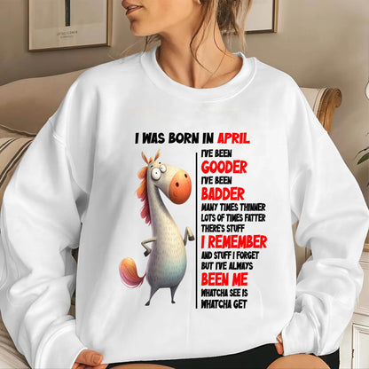 BORN IN APRIL FUNNY SHIRT – GOODER BADDER HUMOR BIRTHDAY TEE - FOR WOMEN - TLEE04 (SKU2603-270-04)