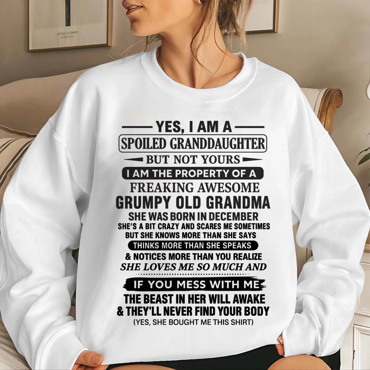 DECEMBER - YES, I AM A SPOILED GRANDDAUGHTER BUT NOT YOURS I AM THE PROPERTY OF A FREAKING AWESOME GRUMPY OLD GRANDMA - FROM GRANDMA - TLEE12 (SKU12-184-12)