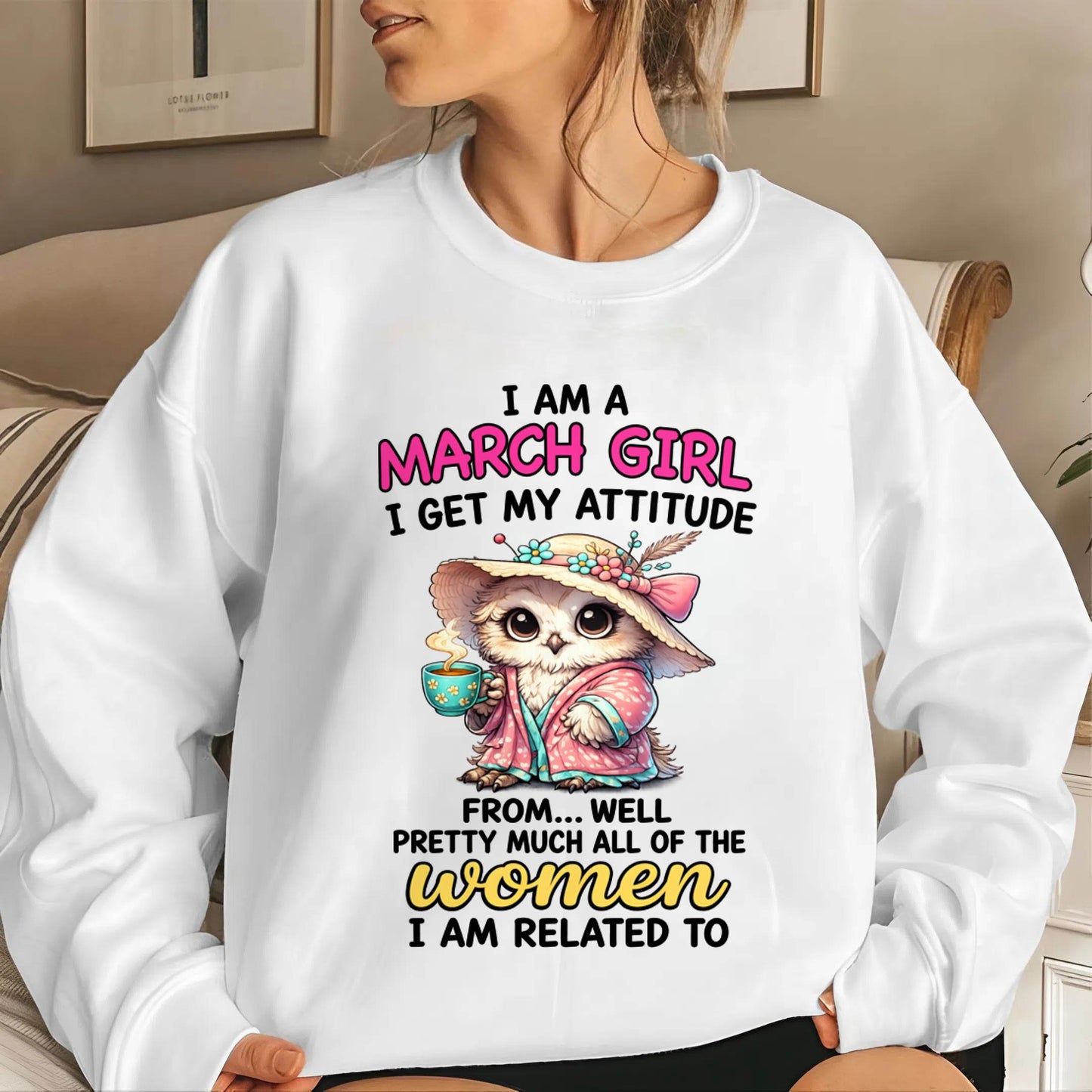 MARCH GIRL – I GET MY ATTITUDE FROM MY FAMILY - FOR WOMEN - TLEE03 (SKU2604-294-03)