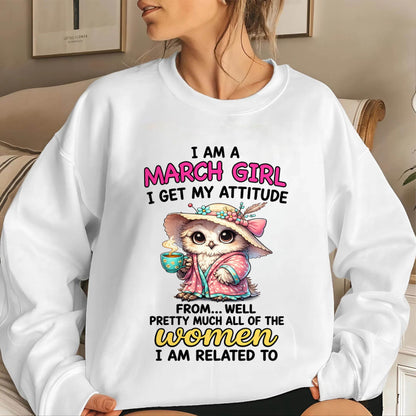 MARCH GIRL – I GET MY ATTITUDE FROM MY FAMILY - FOR WOMEN - TLEE03 (SKU2604-294-03)
