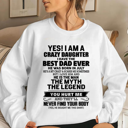 JULY - YES! I AM A CRAZY DAUGHTER I HAVE THE BEST DAD EVER - FROM DAD - TLEE07 (SKU2603-65-07)