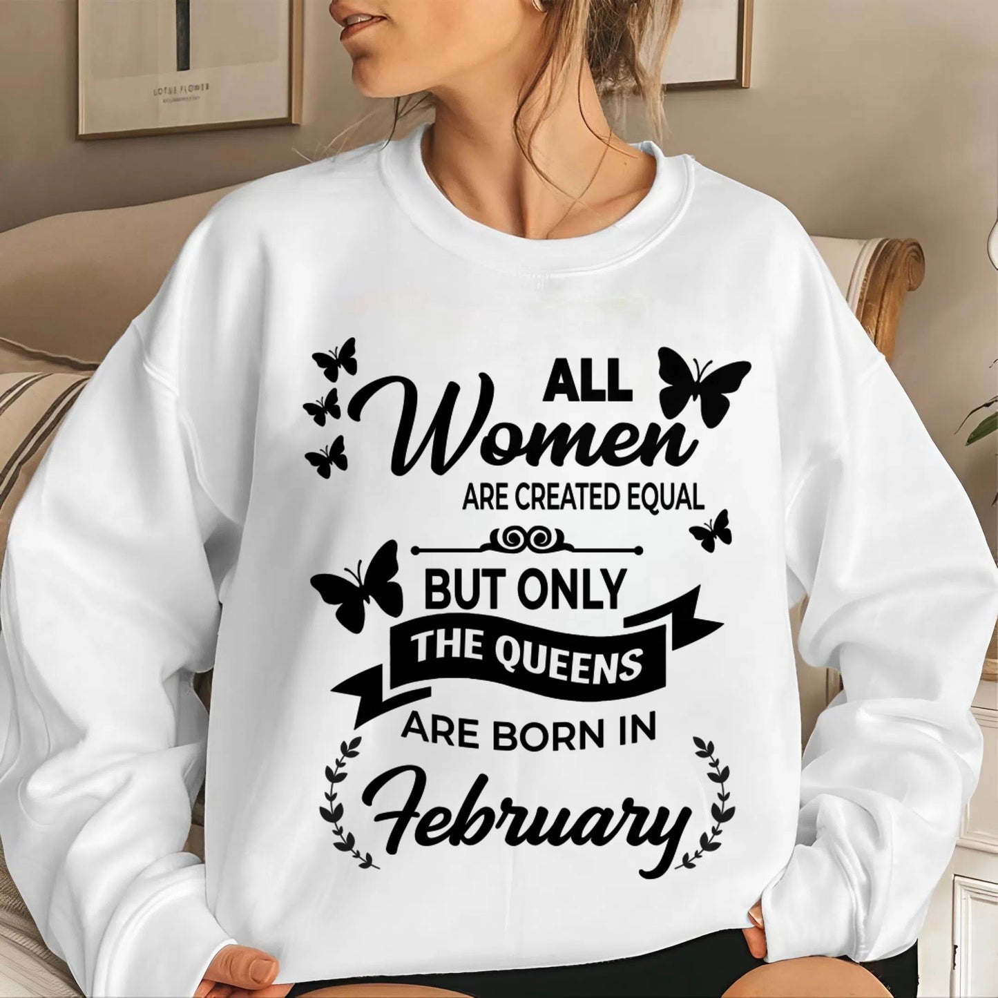 FEBRUARY GIRLS ARE TRUE QUEENS - FOR WOMEN - TLEE02 (SKU2605-58-02)