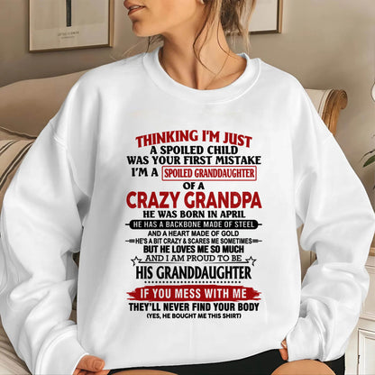 APRIL - THINKING I’M JUST A SPOILED CHILD WAS YOUR FIRST MISTAKE  I’M A SPOILED GRANDDAUGHTER OF A  CRAZY GRANDPA - FROM GRANDPA - TLEE04 (SKU12-256-04)