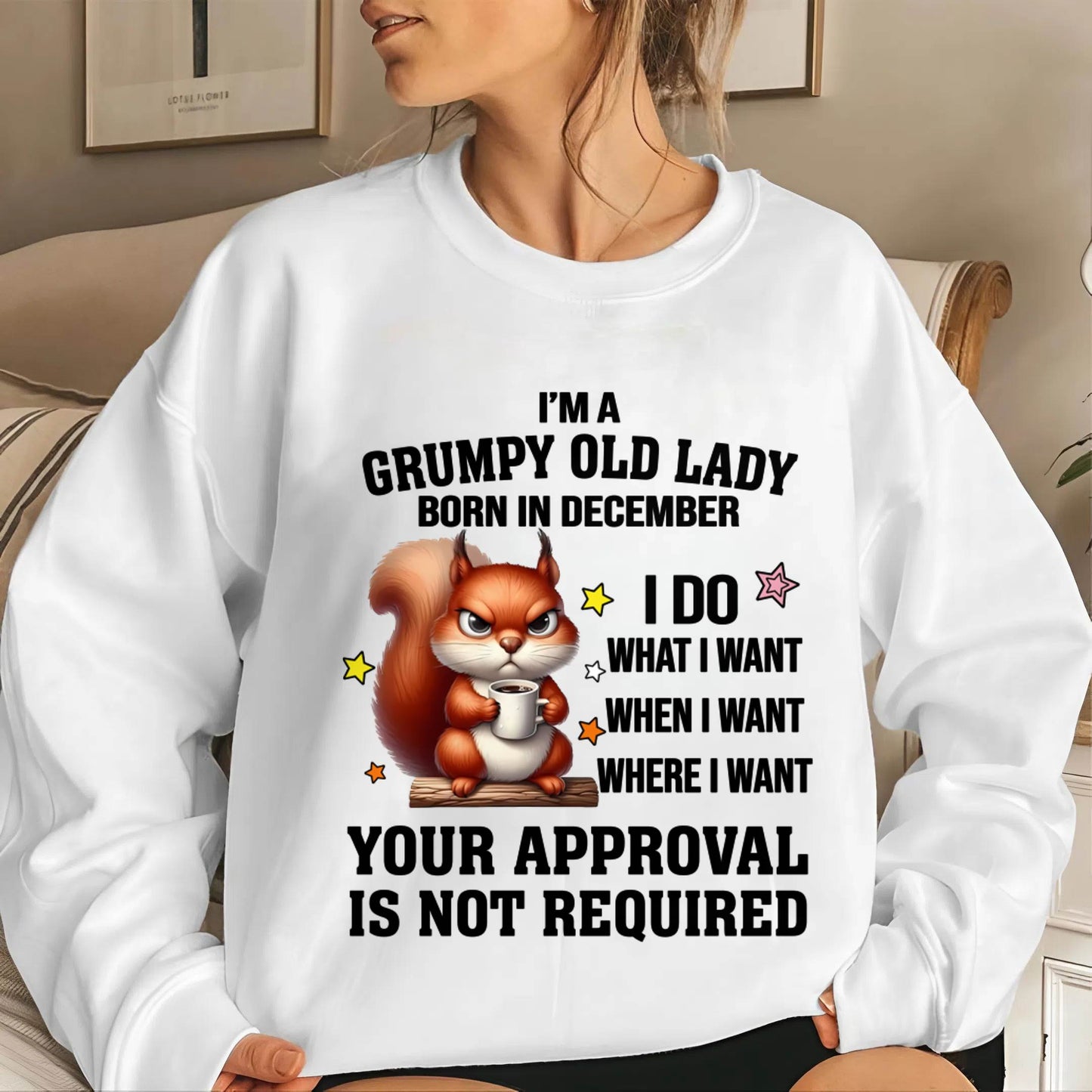 DECEMBER BORN WOMEN DON’T NEED APPROVAL TEE - FOR WOMEN - TLEE12 (SKU2605-211-12)