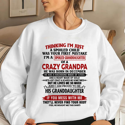 DECEMBER - THINKING I’M JUST A SPOILED CHILD WAS YOUR FIRST MISTAKE  I’M A SPOILED GRANDDAUGHTER OF A  CRAZY GRANDPA - FROM GRANDPA - TLEE12 (SKU12-256-12)
