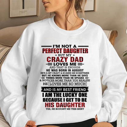 AUGUST - I MAY NOT BE PERFECT BUT I AM FOREVER LOVED BY MY CRAZY DAD - FROM DAD - TLEE08 (SKU2603-311-08)