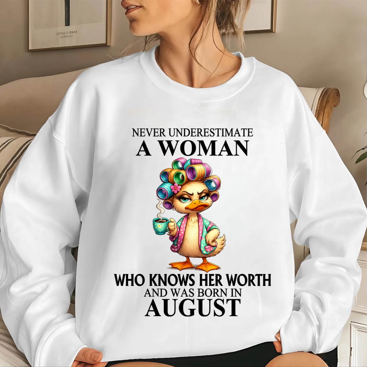 AUGUST – NEVER UNDERESTIMATE A WOMAN WHO KNOWS HER WORTH - FOR WOMEN - TLEE08 (SKU2604-56-08)