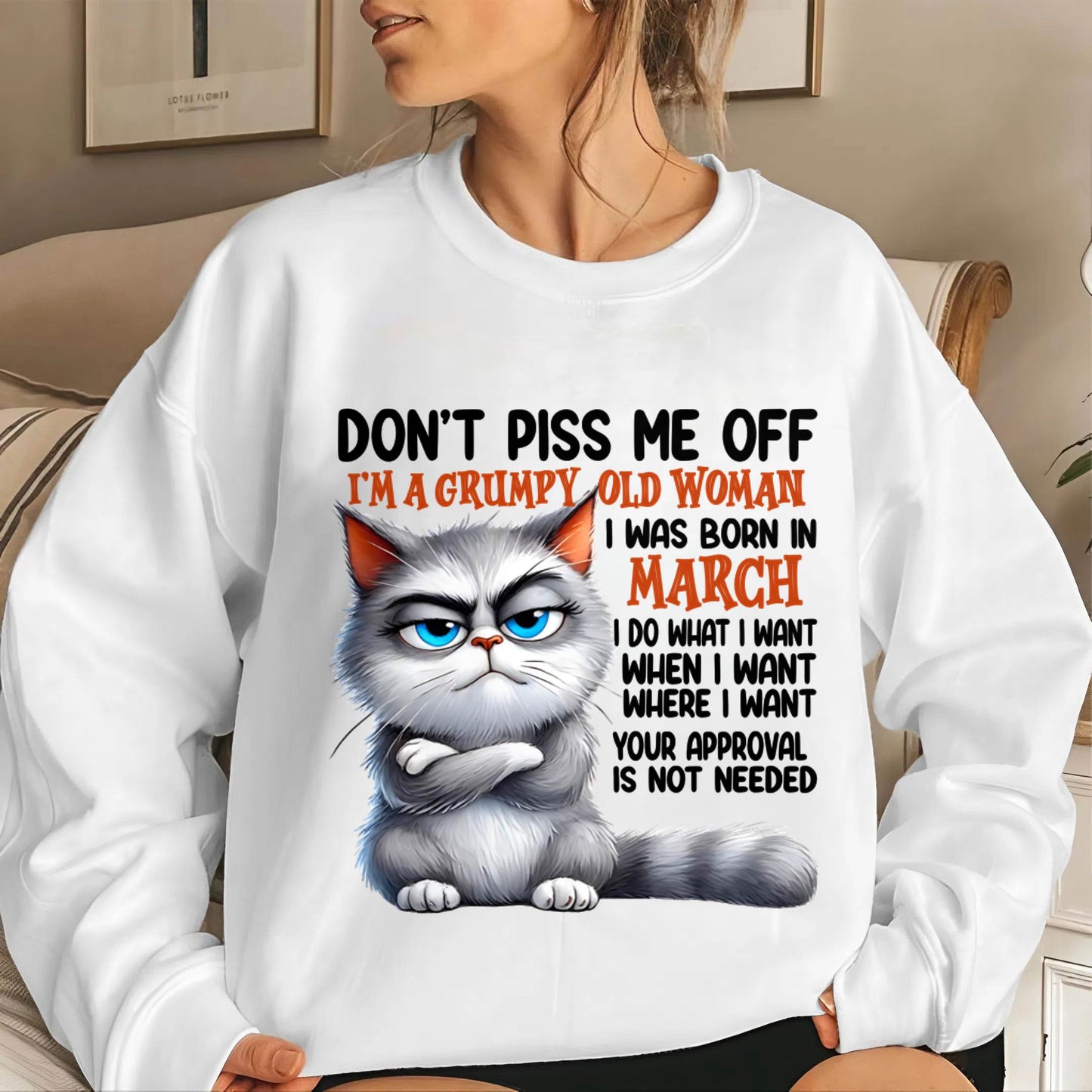 MARCH GRUMPY OLD WOMAN CAT T-SHIRT – FUNNY ATTITUDE SHIRT - FOR WOMEN - TLEE03 (SKU2603-319-03)