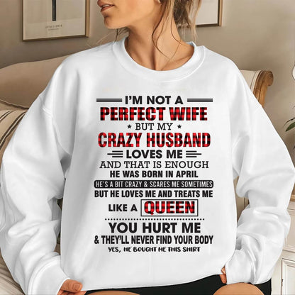 APRIL - I’M NOT A PERFECT WIFE  BUT MY CRAZY HUSBAND LOVES ME  AND THAT IS ENOUGH - FROM HUSBAND - TLEE04 (SKU26T-0188-04)