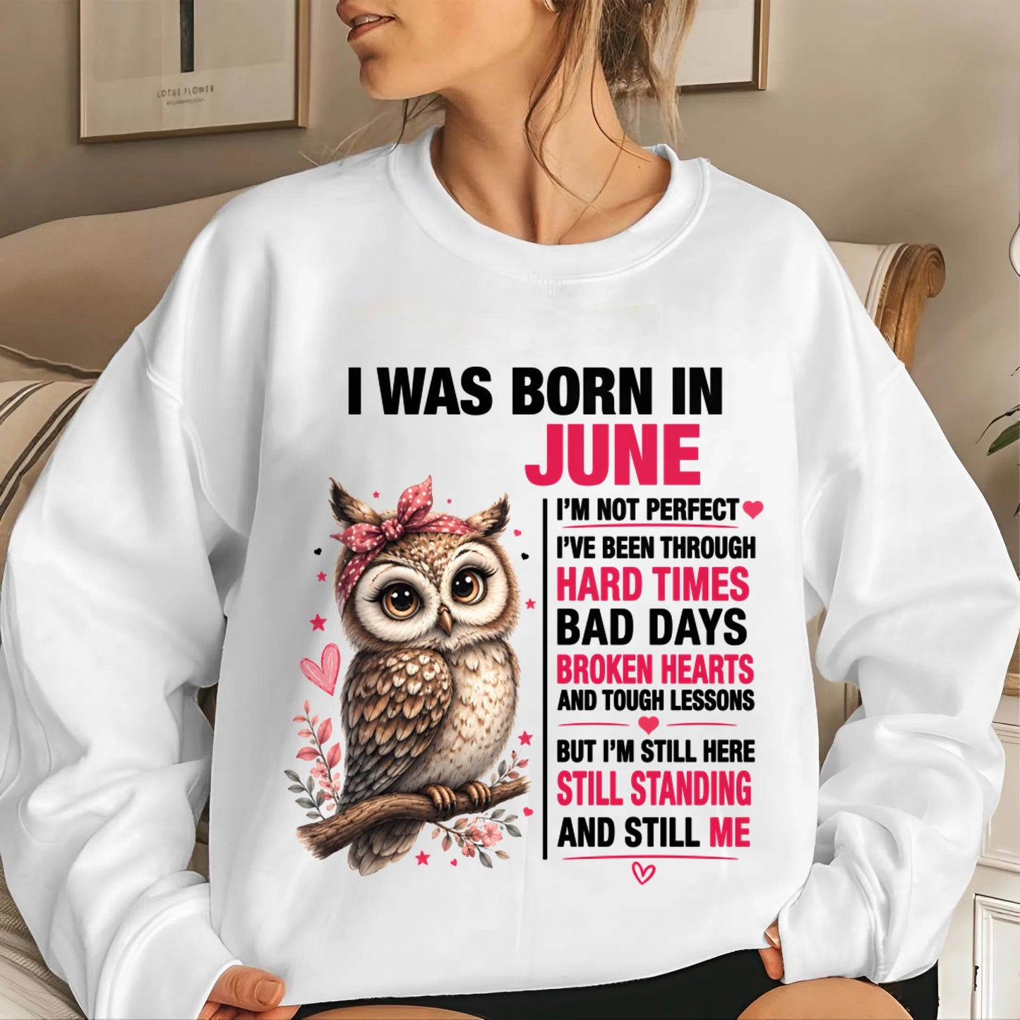 BORN IN JUNE – STILL HERE, STILL STANDING - FOR WOMEN - TLEE06 (SKU2605-152-06)