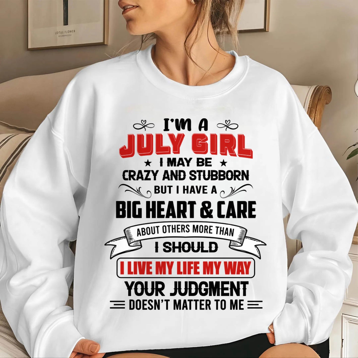 JULY - MY LIFE, MY RULES, AND I STAND BY EVERY CHOICE I MAKE - FOR WOMEN - TLEE07 (SKU26T-01239-07)