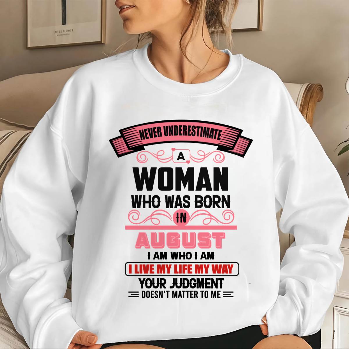 AUGUST - I AM WHO I AM — CONFIDENT, INDEPENDENT, AND UNAPOLOGETIC - FOR WOMEN - TLEE08 (SKU2602-91-08)