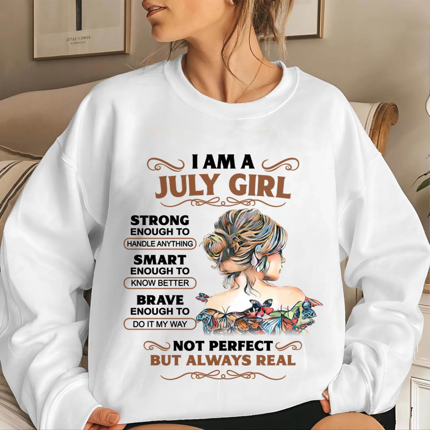 JULY – INSPIRATIONAL WOMEN’S SHIRT NOT PERFECT BUT REAL - FOR WOMEN - TLEE07 (SKU2604-159-07)