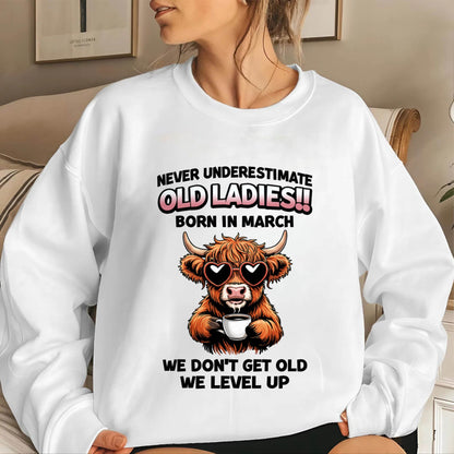 MARCH BORN WOMEN LEVEL UP, NEVER GROW OLD SHIRT - FOR WOMEN - TLEE03 (SKU2606-79-03)