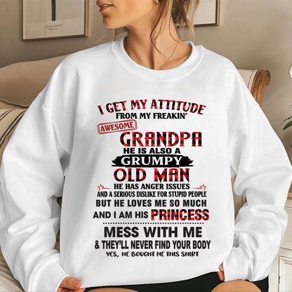 I GET MY ATTITUDE FROM MY FREAKIN’ AWESOME GRANDPA HE IS ALSO A GRUMPY OLD MAN - FROM GRANDPA - TLEE00 (SKU2603-36-00)