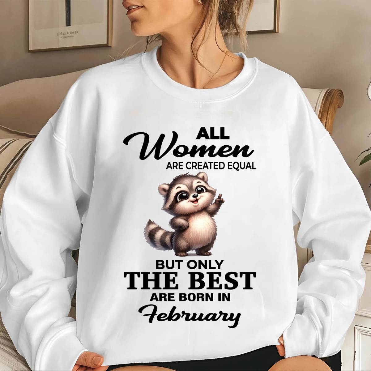 FEBRUARY BORN WOMEN ARE THE BEST - FOR WOMEN - TLEE02 (SKU2604-78-02)