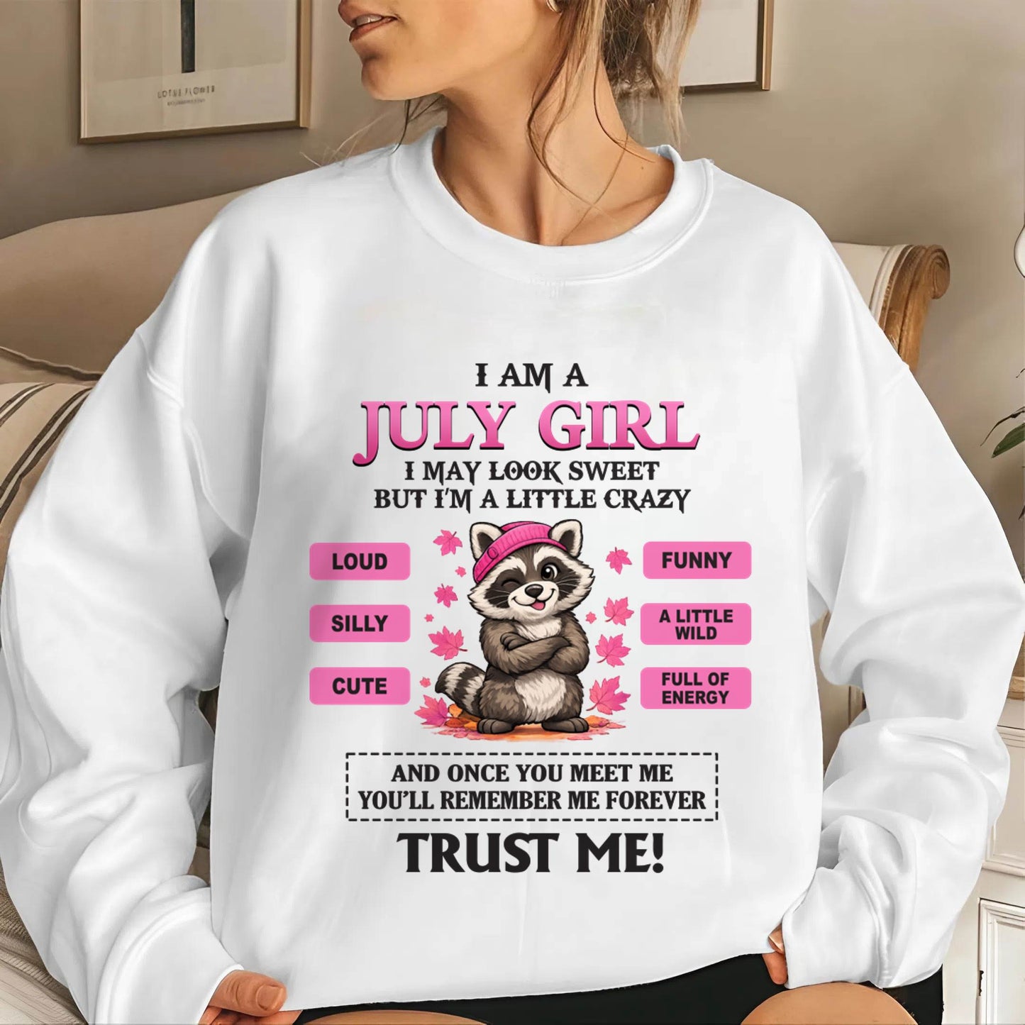 JULY GIRL - I MAY LOOK SWEET BUT I’M A LITTLE CRAZY - FOR WOMEN - TLEE07 (SKU2603-80-07)