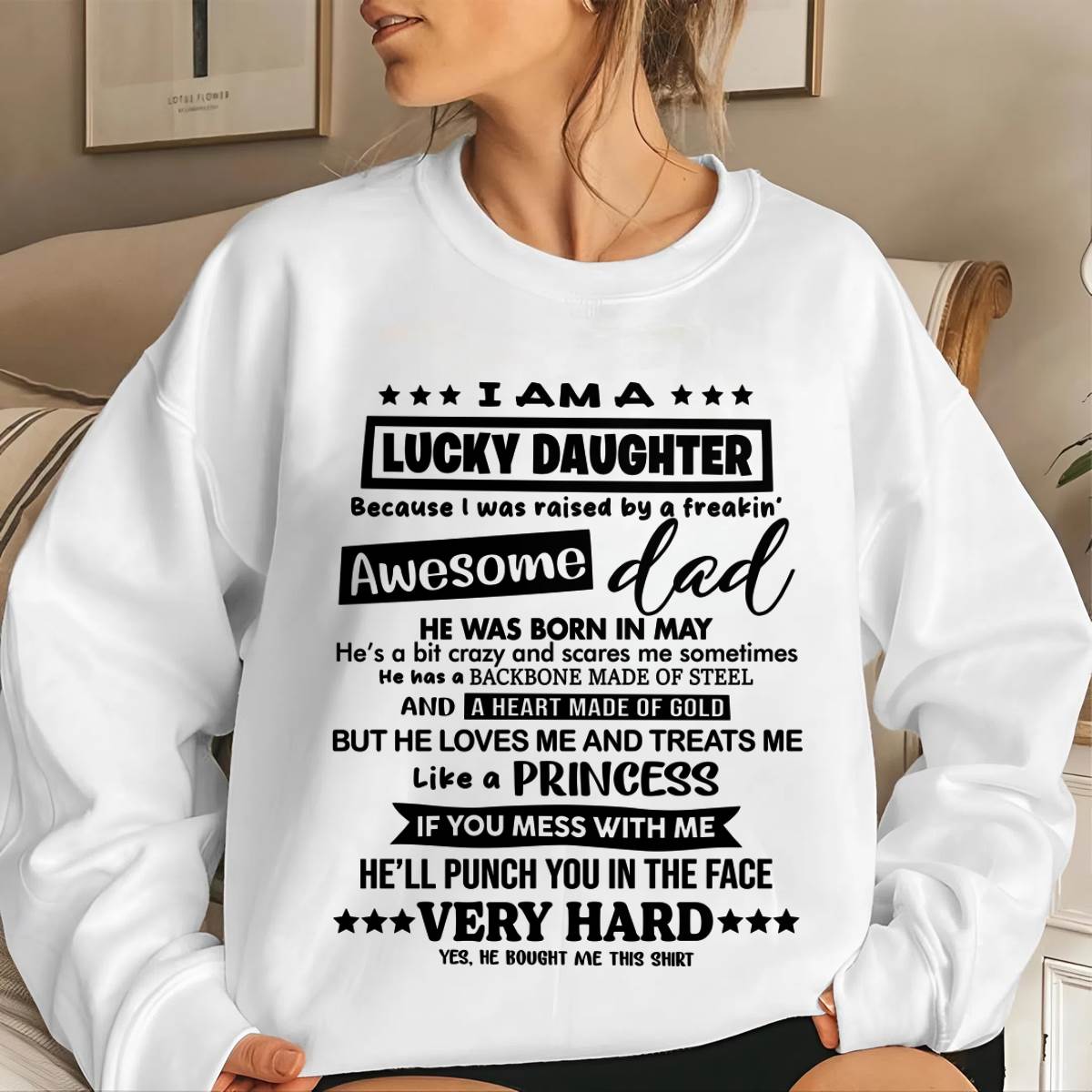 MAY - I AM A LUCKY DAUGHTER BECAUSE I WAS RAISED BY A FREAKIN' AWESOME DAD - FROM DAD - TLEE05 (SKU2603-177-05)