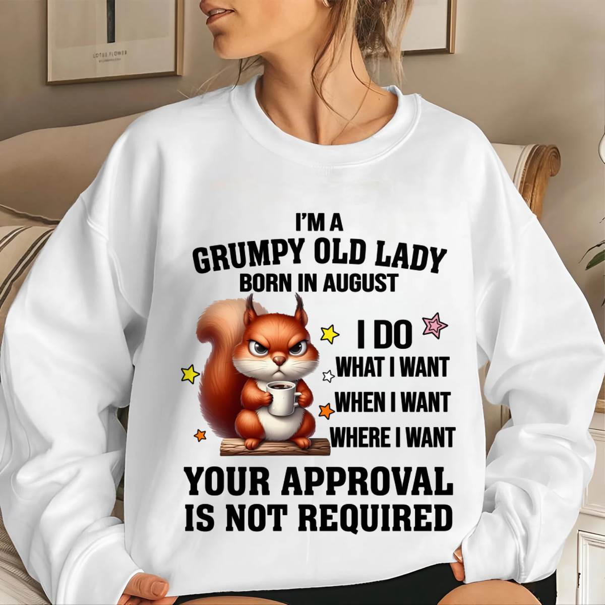 AUGUST BORN WOMEN DON’T NEED APPROVAL TEE - FOR WOMEN - TLEE08 (SKU2605-211-08)