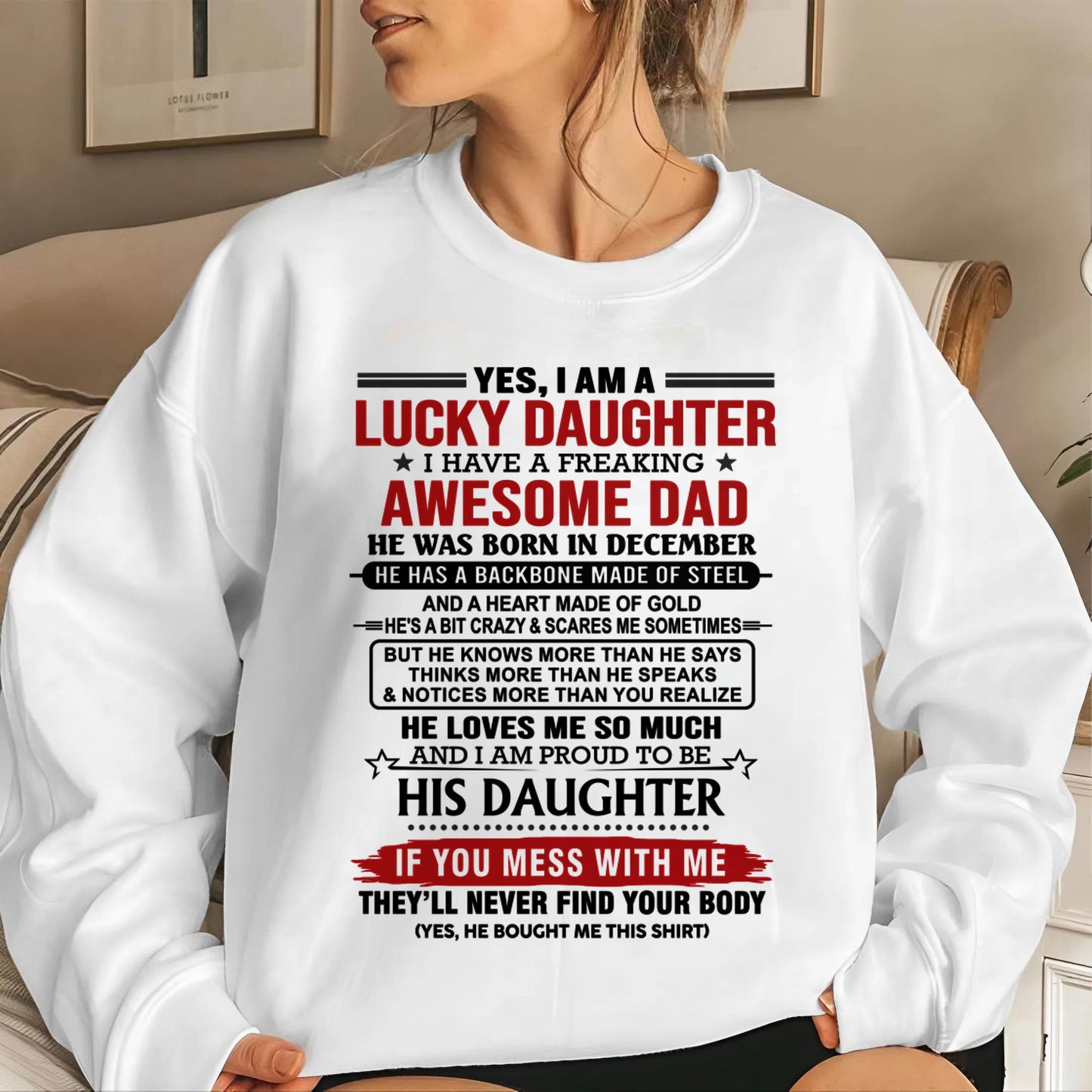 DECEMBER - YES, I AM A LUCKY DAUGHTER I HAVE A FREAKING AWESOME DAD - FROM DAD - TLEE12 (SKU26T-0176-12)
