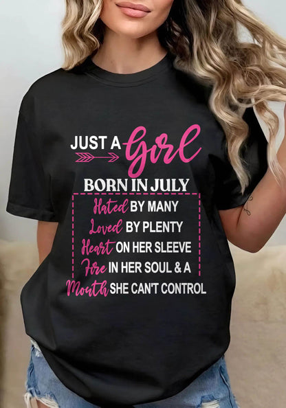 A JULY GIRL – HATED BY MANY, LOVED BY PLENTY - FOR WOMEN - TLEE07 (SKU2604-06-07)