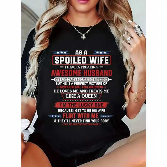 AS A SPOILED WIFE  I HAVE A FREAKING AWESOME HUSBAND - FROM HUSBAND - TLEE00 (SKU12-290-00)