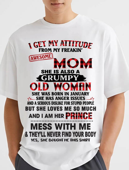JANUARY - I GET MY ATTITUDE FROM MY FREAKIN' AWESOME MOM - FROM MOM - TLEE01 (SKU2603-156-01)