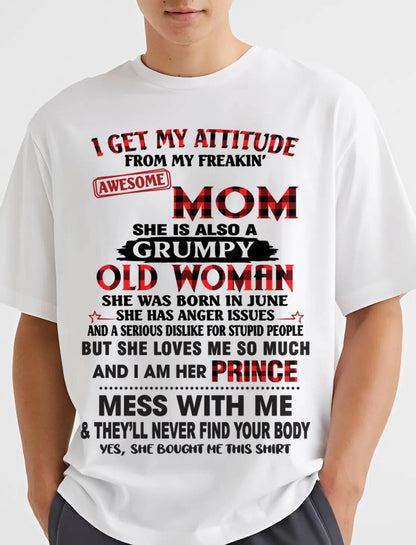 JUNE - I GET MY ATTITUDE FROM MY FREAKIN' AWESOME MOM - FROM MOM - TLEE06 (SKU2603-156-06)
