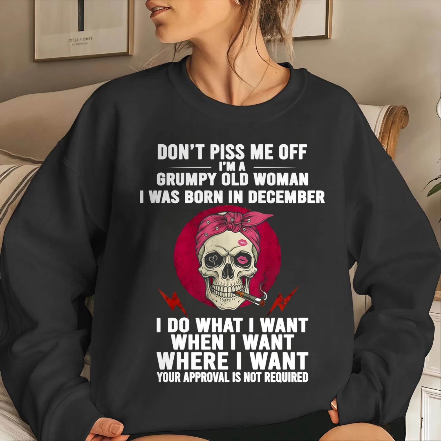 DECEMBER - DON’T PISS ME OFF I’M A GRUMPY OLD WOMAN - FOR WOMEN - TLEE12 (SKU26T-01138-12)